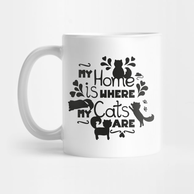 My home is where my cats are. Black version by Elizeta